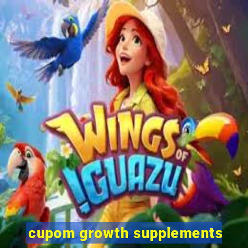 cupom growth supplements